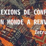 Réflexions de confinés sur un monde à renverser - Introduction
